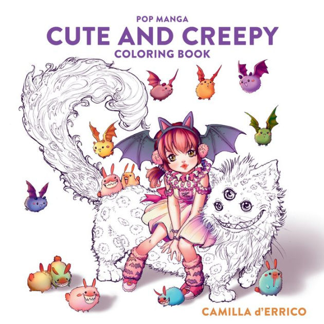 Pop Manga Cute and Creepy Coloring Book by Camilla d'Errico, Paperback
